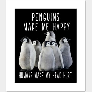 PENGUINS MAKE ME HAPPY Posters and Art
